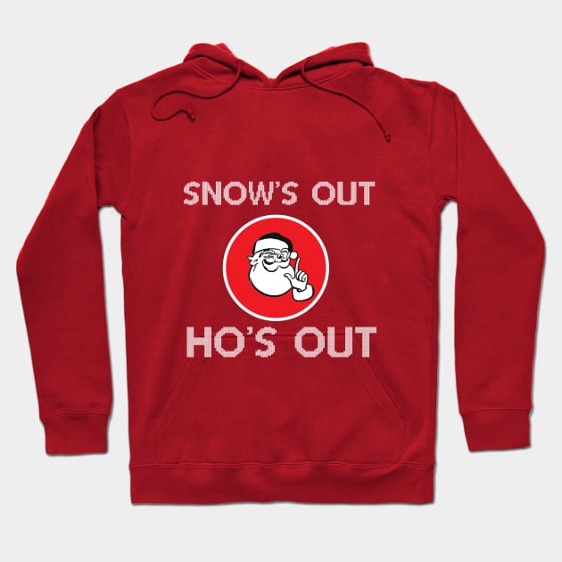 Christmas - Snow's Out, Hos Out Hoodie by mymainmandeebo